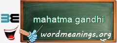 WordMeaning blackboard for mahatma gandhi